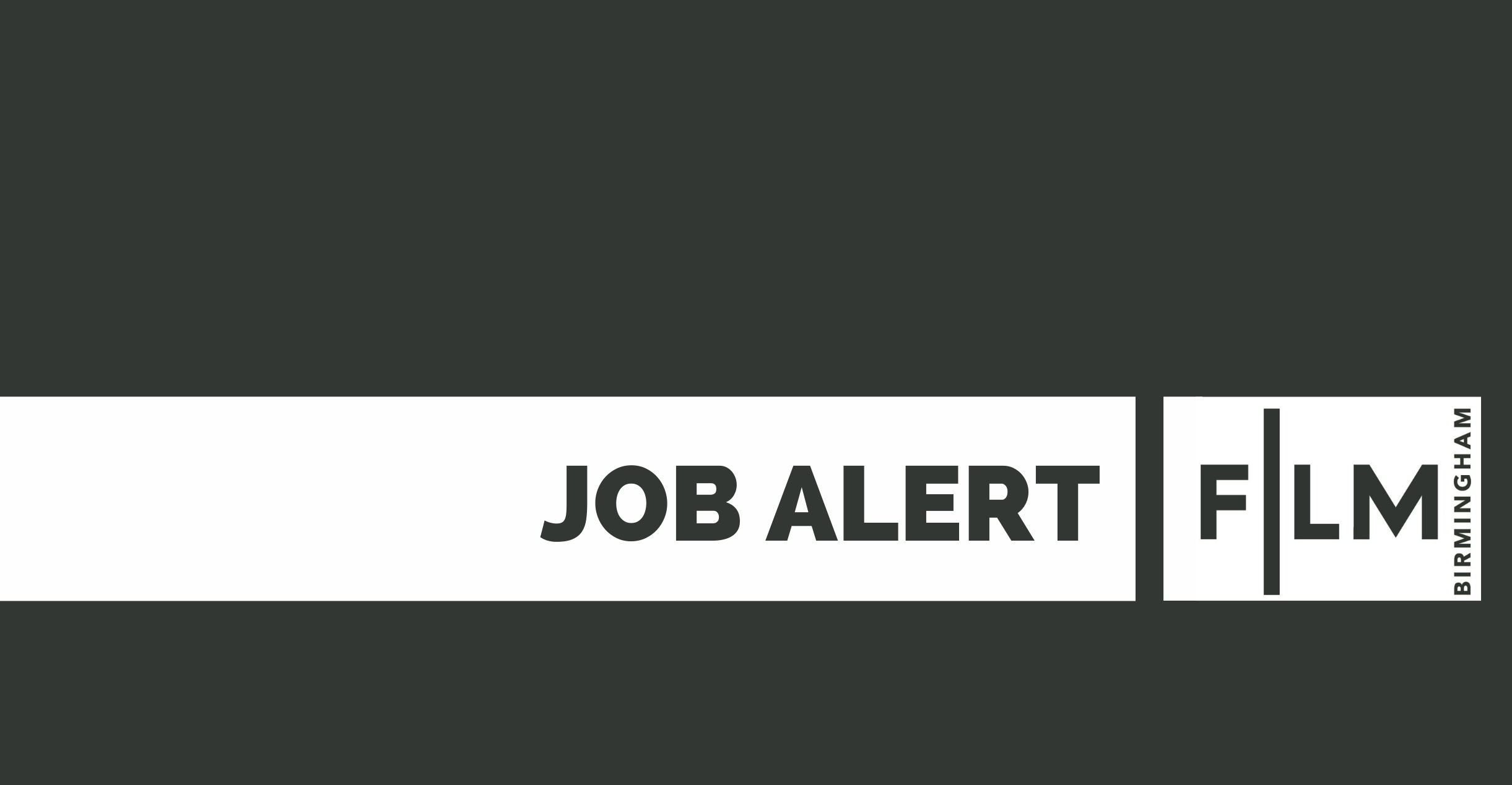 Job Vacancy Film Birmingham Assistant Film Birmingham